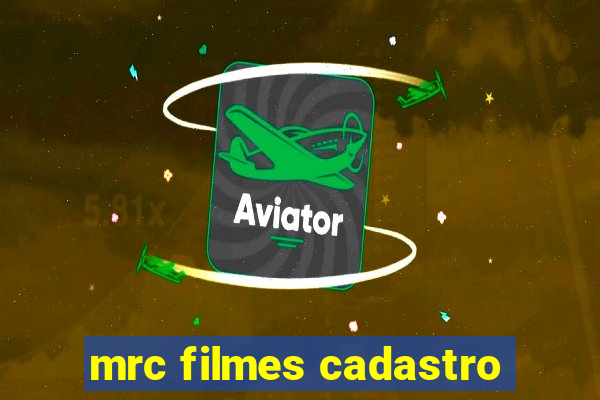 mrc filmes cadastro